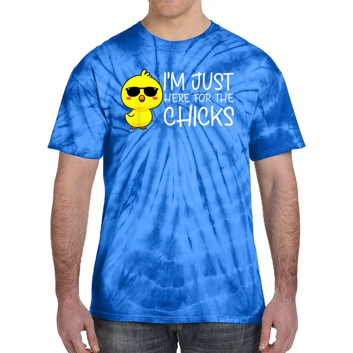 Im Just Here For The Chicks Cute Funny Easter Day Tie-Dye T-Shirt