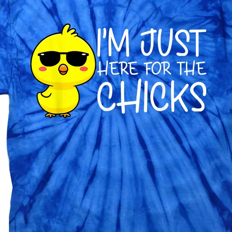 Im Just Here For The Chicks Cute Funny Easter Day Tie-Dye T-Shirt