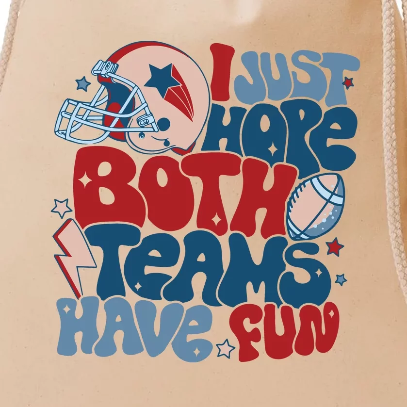 I Just Hope Both Teams Have Fun Drawstring Bag