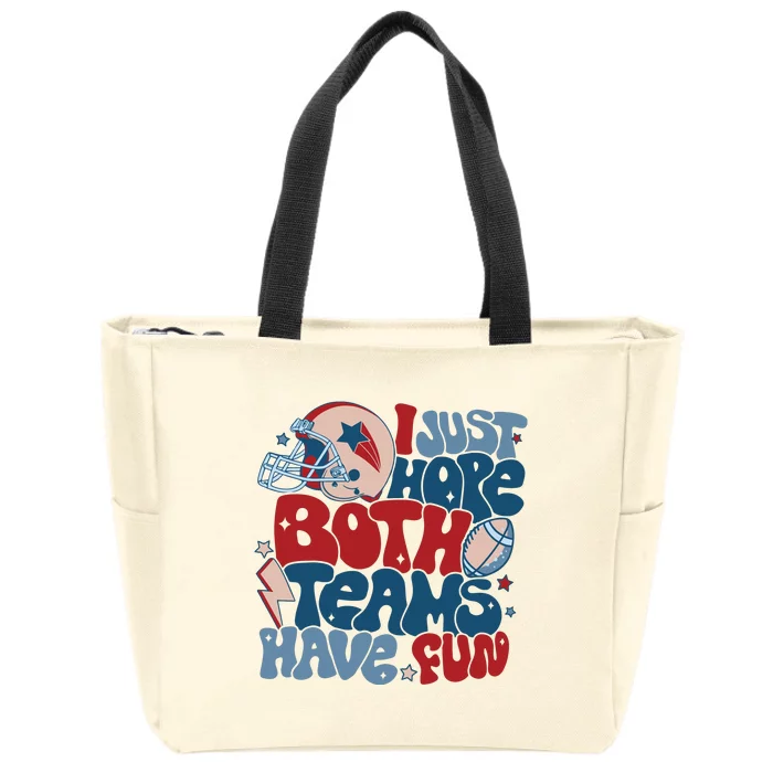 I Just Hope Both Teams Have Fun Zip Tote Bag