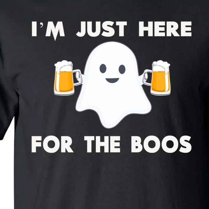 IM Just Here For The Boos Hoodie Funny Halloween Beer Tall T-Shirt