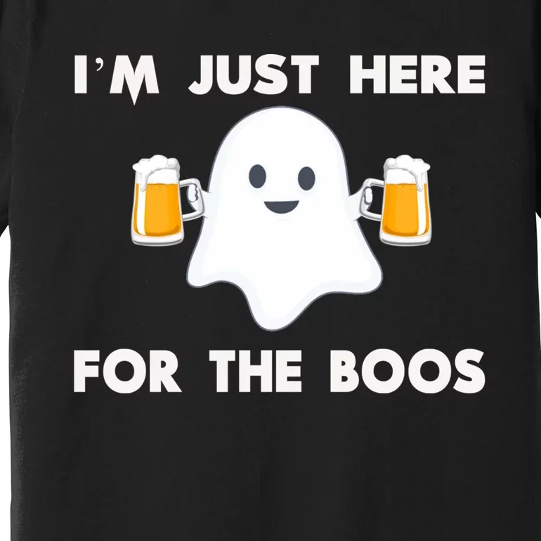 IM Just Here For The Boos Hoodie Funny Halloween Beer Premium T-Shirt