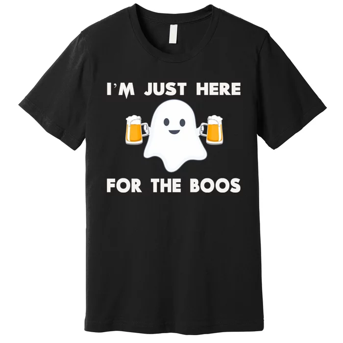 IM Just Here For The Boos Hoodie Funny Halloween Beer Premium T-Shirt