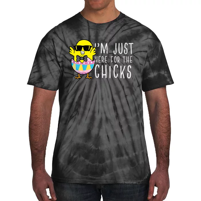 Im Just Here For The Chicks Cute Funny Easter Day Tie-Dye T-Shirt