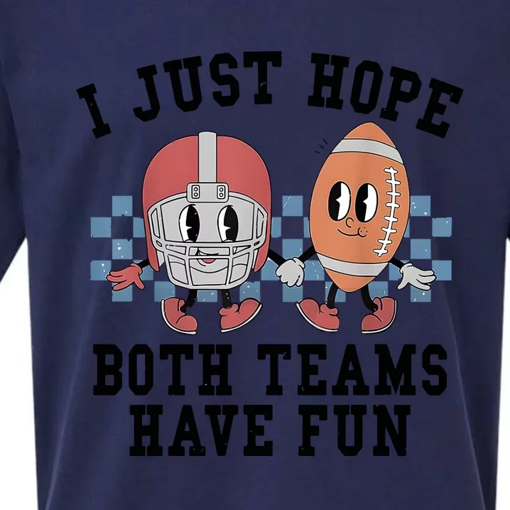 I Just Hope Both Teams Have Fun Sueded Cloud Jersey T-Shirt