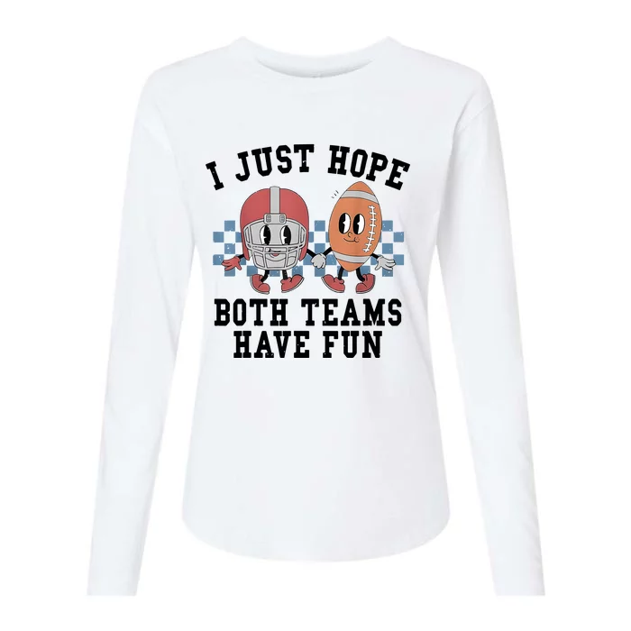 I Just Hope Both Teams Have Fun Womens Cotton Relaxed Long Sleeve T-Shirt