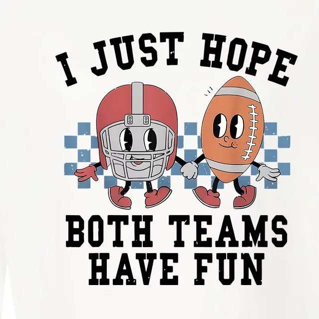 I Just Hope Both Teams Have Fun Cropped Pullover Crew