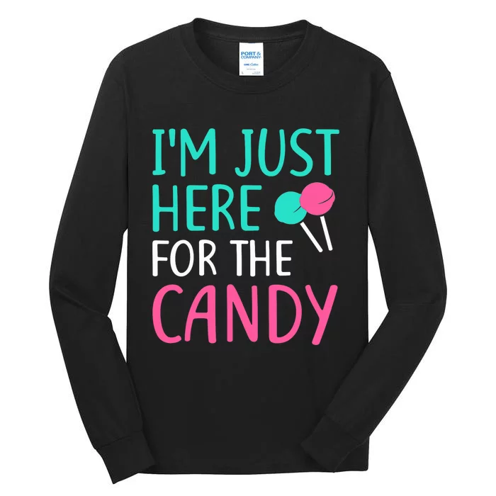 IM Just Here For The Candy Halloween Tall Long Sleeve T-Shirt