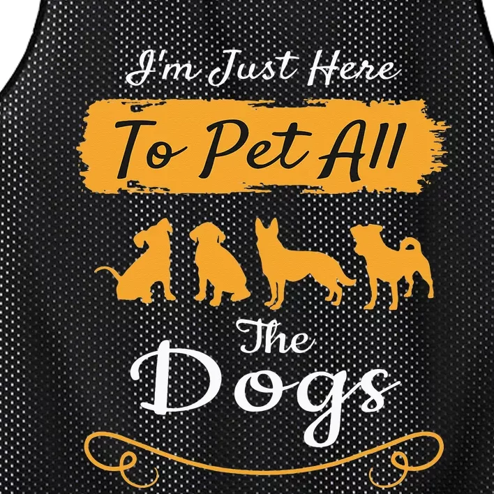 I'm Just Here To Pet All The Dogs Funny Dog Mesh Reversible Basketball Jersey Tank