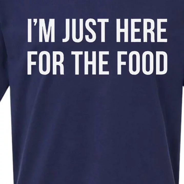 IM Just Here For The Food Sueded Cloud Jersey T-Shirt