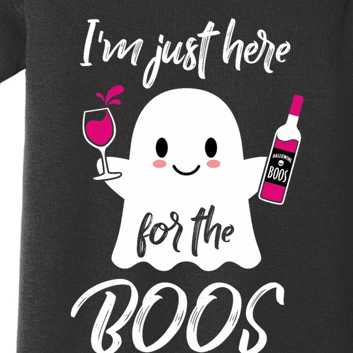 IM Just Here For The Boos Wine Funny Halloween Baby Bodysuit