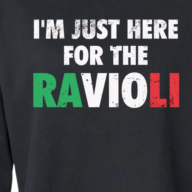 Im Just Here For The Ravioli Funny Italian Food Cropped Pullover Crew