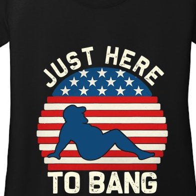 I’m Just Here To Bang Fireworks Funny 4th Of July Women’s Scoop Neck T-Shirt