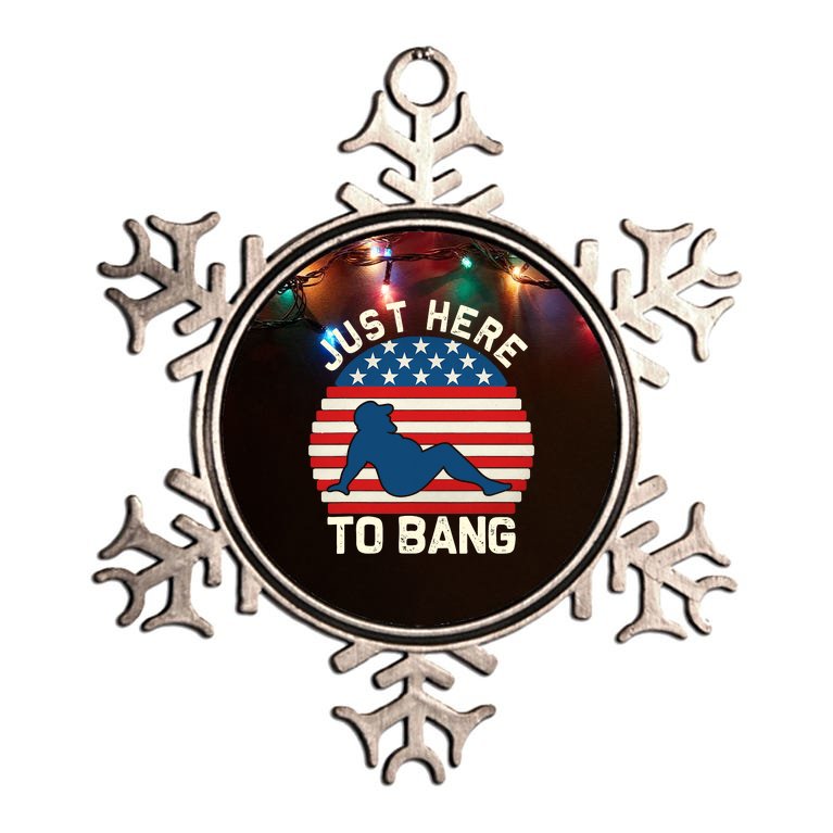 I’m Just Here To Bang Fireworks Funny 4th Of July Metallic Star Ornament