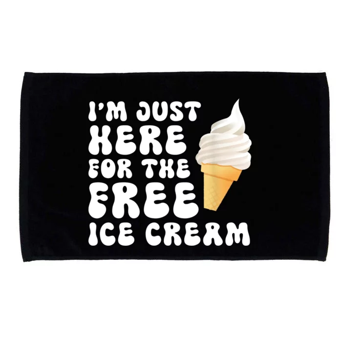 I’m Just Here For The Free Ice Cream Microfiber Hand Towel