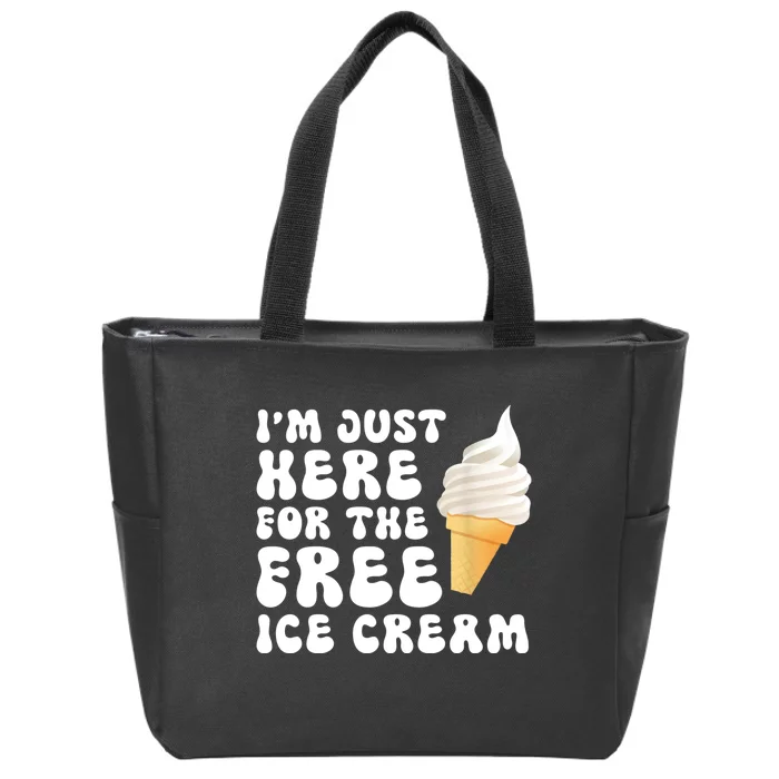 I’m Just Here For The Free Ice Cream Zip Tote Bag