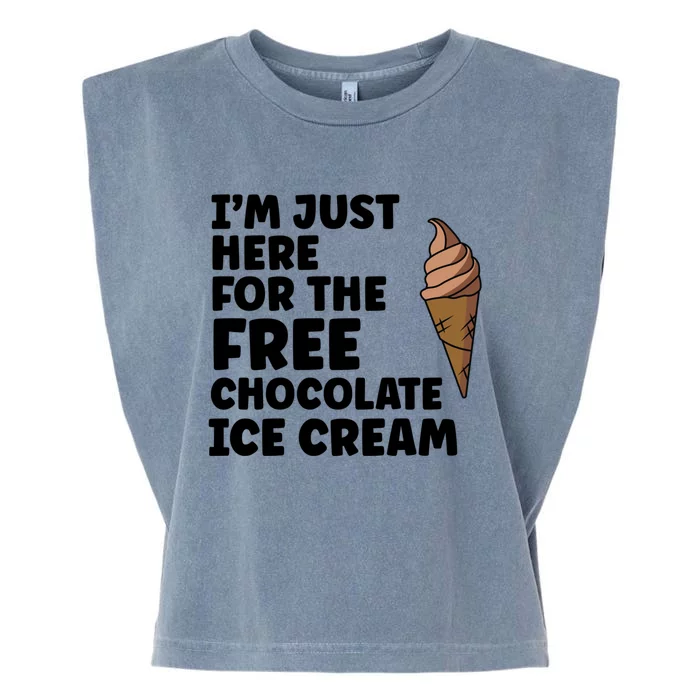 IM Just Here For The Free Ice Chocolate Cream Summer Gift Garment-Dyed Women's Muscle Tee