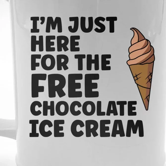 IM Just Here For The Free Ice Chocolate Cream Summer Gift Front & Back Beer Stein