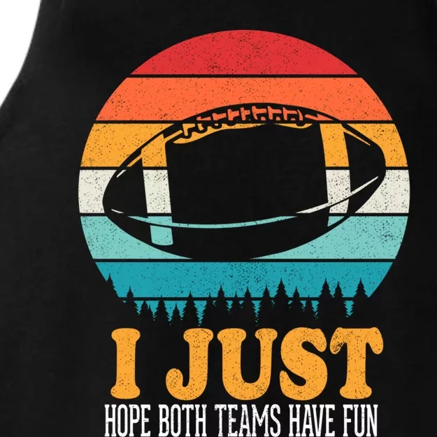 I Just Hope Both Teams Have Fun Funny Football Fans Meaningful Gift Player Great Ladies Tri-Blend Wicking Tank