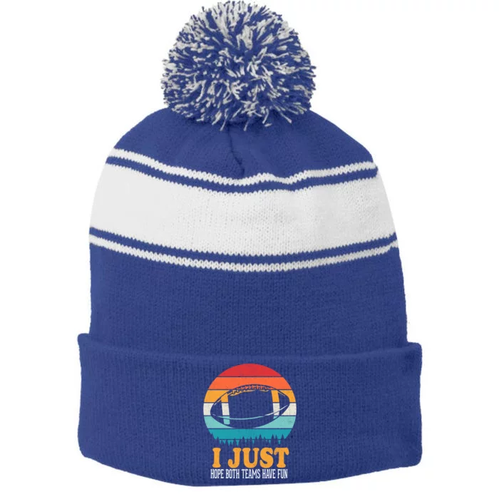 I Just Hope Both Teams Have Fun Funny Football Fans Meaningful Gift Player Great Stripe Pom Pom Beanie