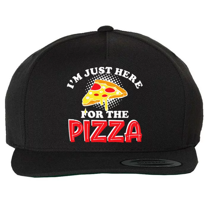 Im Just Here For The Pizza I Love Pizza Food Lover Gift Wool Snapback Cap