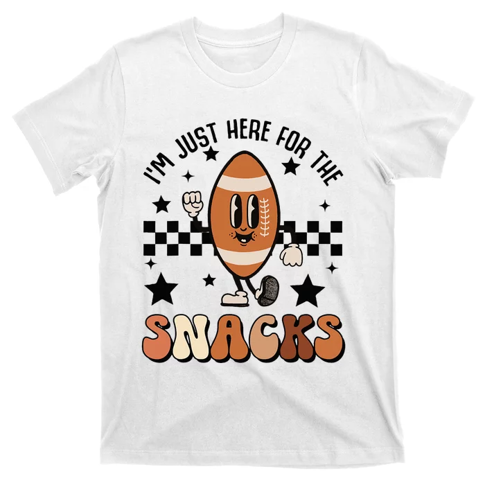 IM Just Here For The Snacks Football Season Game Day T-Shirt