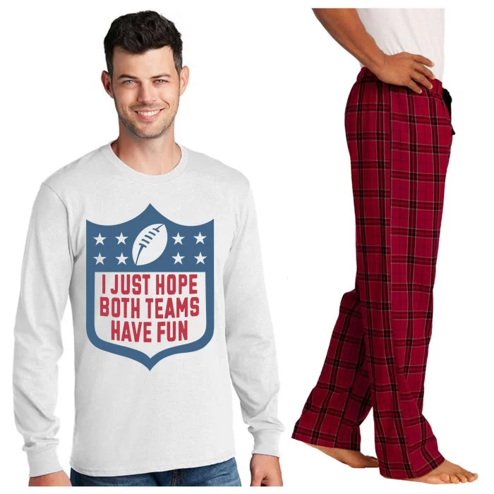 I Just Hope Both Teams Have Fun Long Sleeve Pajama Set