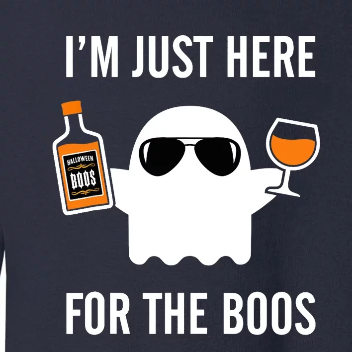 I'm Just Here For The Boos Funny Halloween Liquor Toddler Sweatshirt