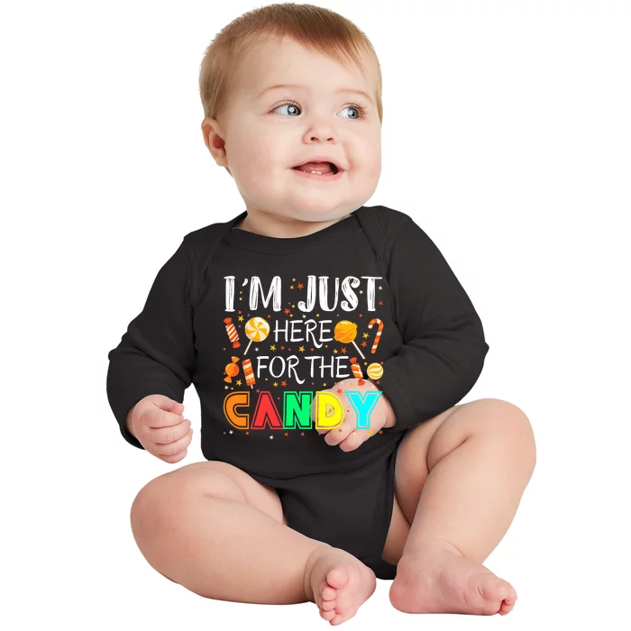 IM Just Here For The Candy Funny Halloween Or Xmas Baby Long Sleeve Bodysuit