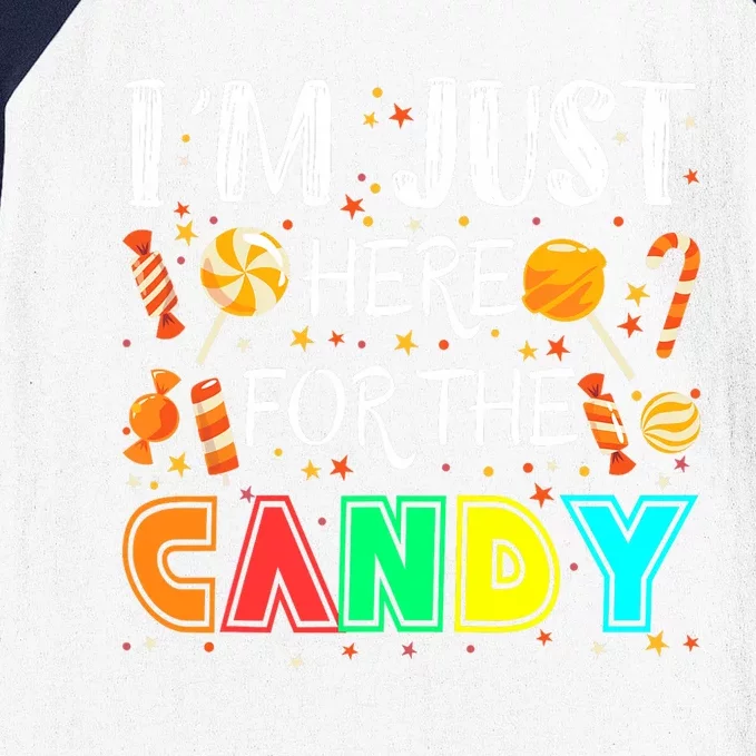 IM Just Here For The Candy Funny Halloween Or Xmas Baseball Sleeve Shirt