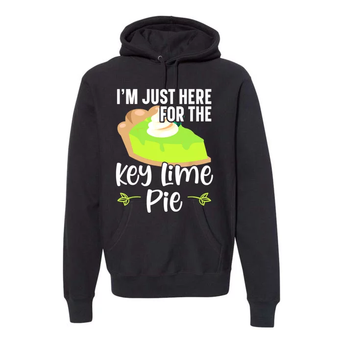 I'm Just Here For The Key Lime Pie Florida Dessert Premium Hoodie