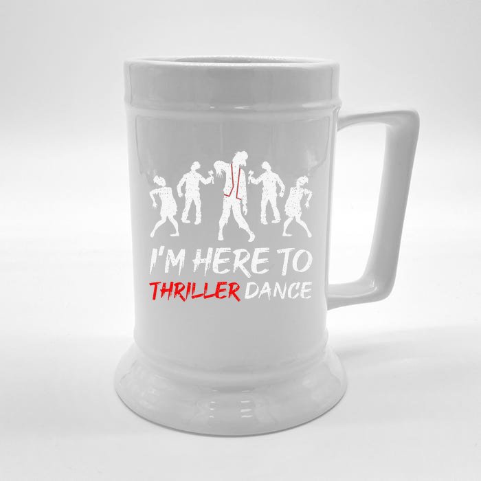 Im Just Here To Thriller Dance Halloween For Front & Back Beer Stein