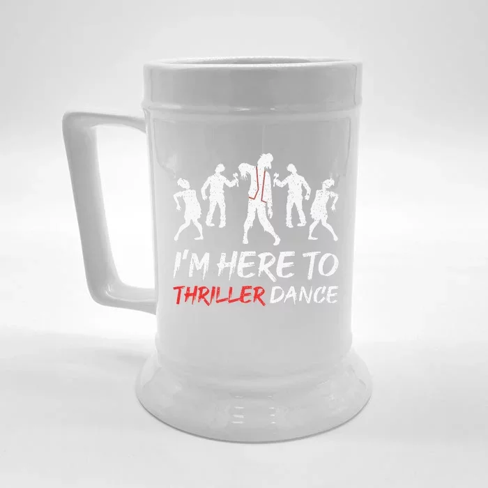 Im Just Here To Thriller Dance Halloween For Front & Back Beer Stein