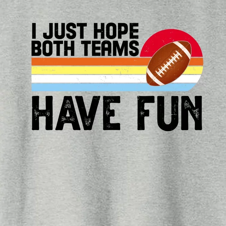 I Just Hope Both Teams Have Fun Retro Football Funny Women's Crop Top Tee