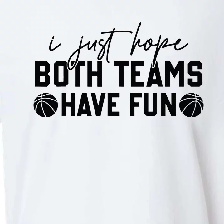 I Just Hope Both Teams Have Fun White Tee Basketball Lovers Sueded Cloud Jersey T-Shirt