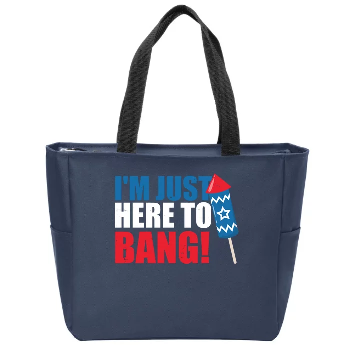 Im Just Here To Bang Firework 4th Of July Zip Tote Bag