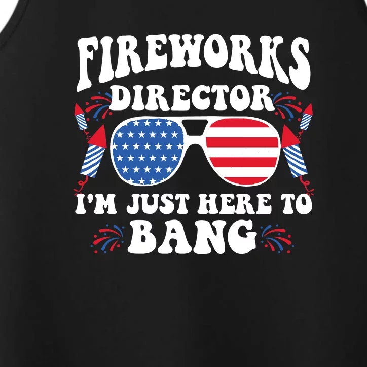 Im Just Here To Bang Fireworks Director 4th Of July Performance Tank