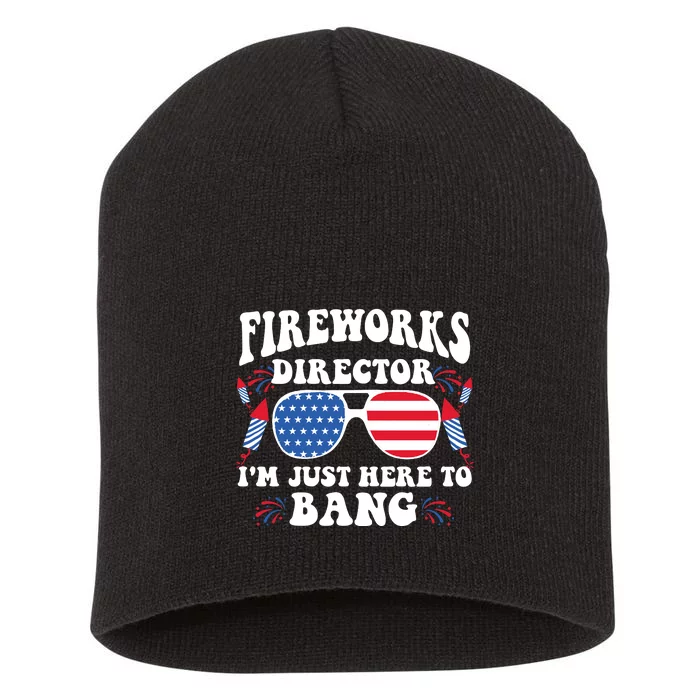 Im Just Here To Bang Fireworks Director 4th Of July Short Acrylic Beanie