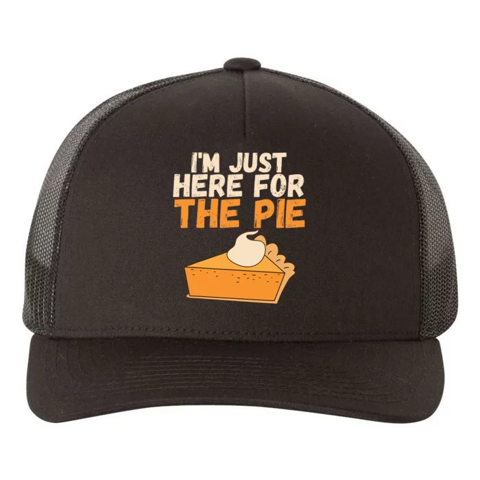 IM Just Here For The Pie Christmas Pumpkin Yupoong Adult 5-Panel Trucker Hat