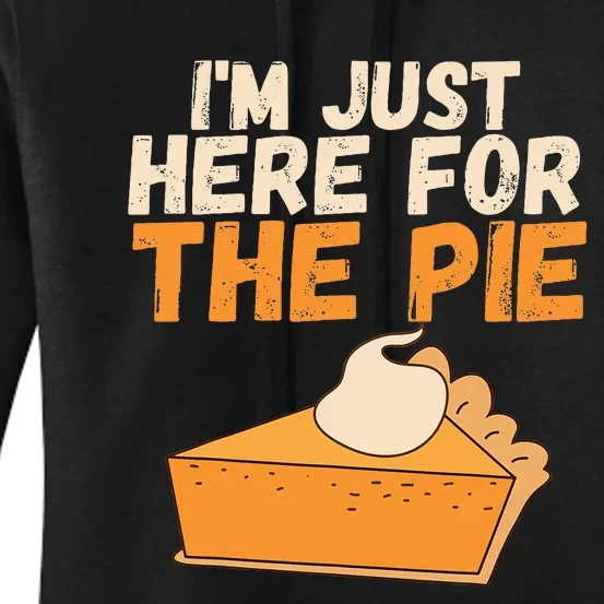 IM Just Here For The Pie Christmas Pumpkin Women's Pullover Hoodie