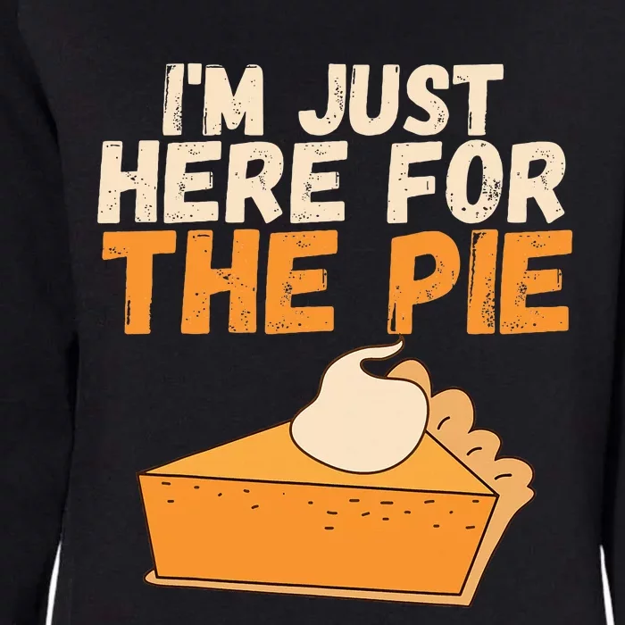 IM Just Here For The Pie Christmas Pumpkin Womens California Wash Sweatshirt