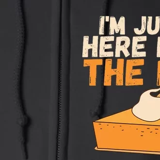 IM Just Here For The Pie Christmas Pumpkin Full Zip Hoodie