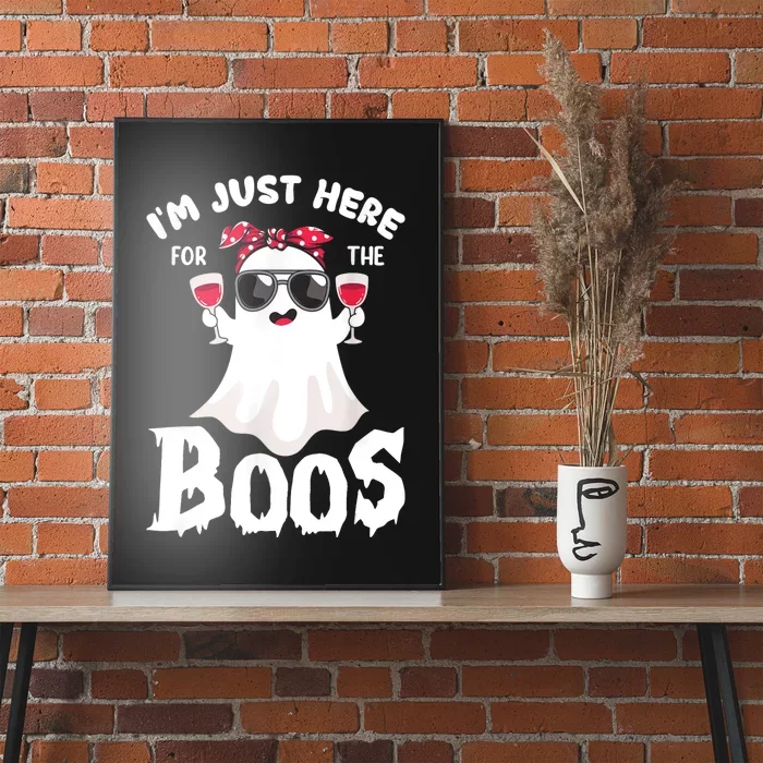 Im Just Here For The Boos Cute Ghost Funny Halloween Poster