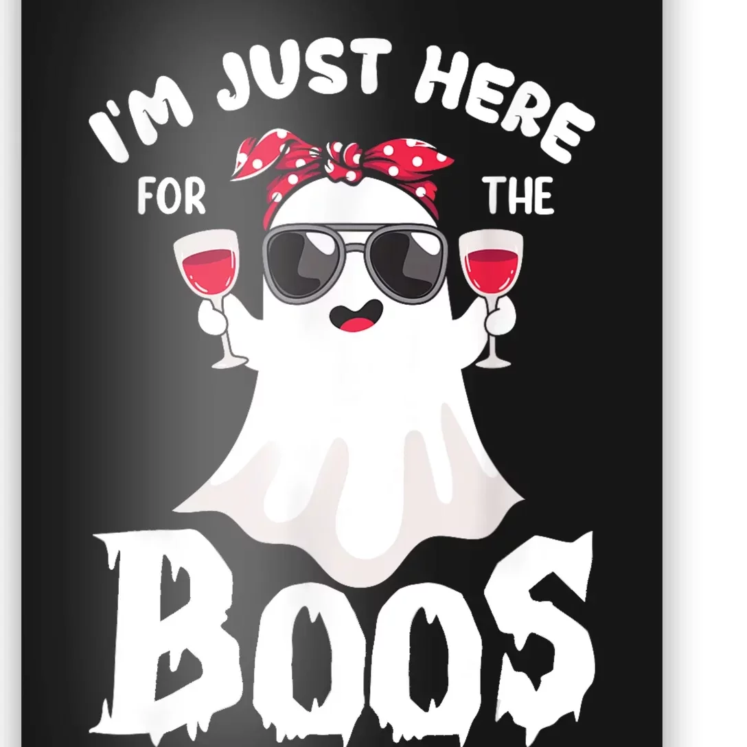 Im Just Here For The Boos Cute Ghost Funny Halloween Poster