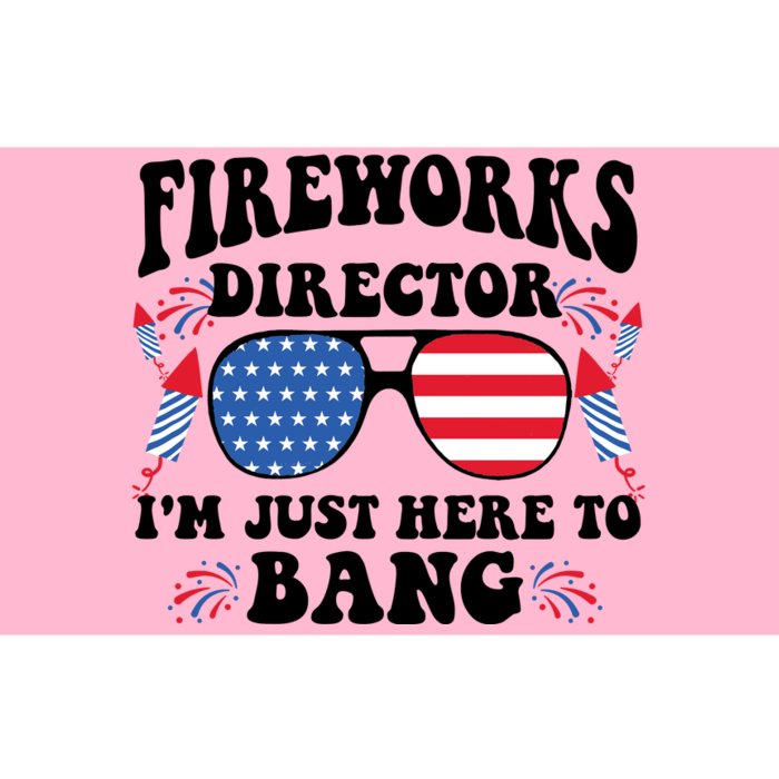 Im Just Here To Bang Fireworks Director 4th Of July Bumper Sticker