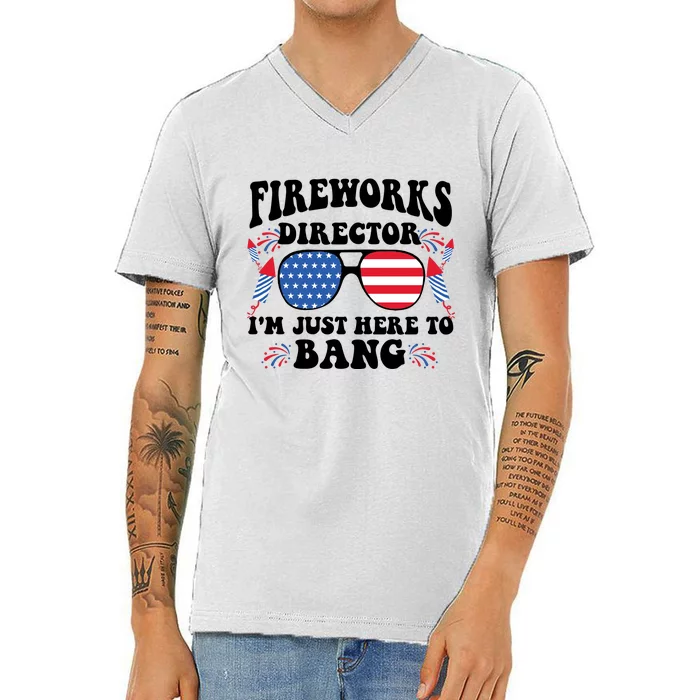 Im Just Here To Bang Fireworks Director 4th Of July V-Neck T-Shirt