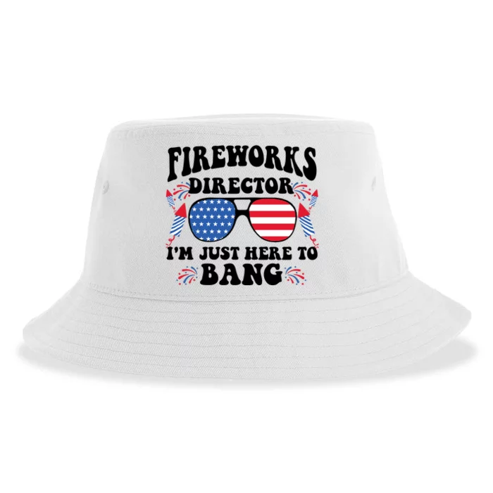 Im Just Here To Bang Fireworks Director 4th Of July Sustainable Bucket Hat