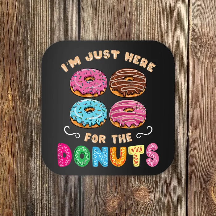 Im Just Here For The Donuts Candy Lover Coaster