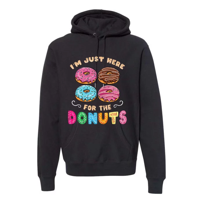 Im Just Here For The Donuts Candy Lover Premium Hoodie