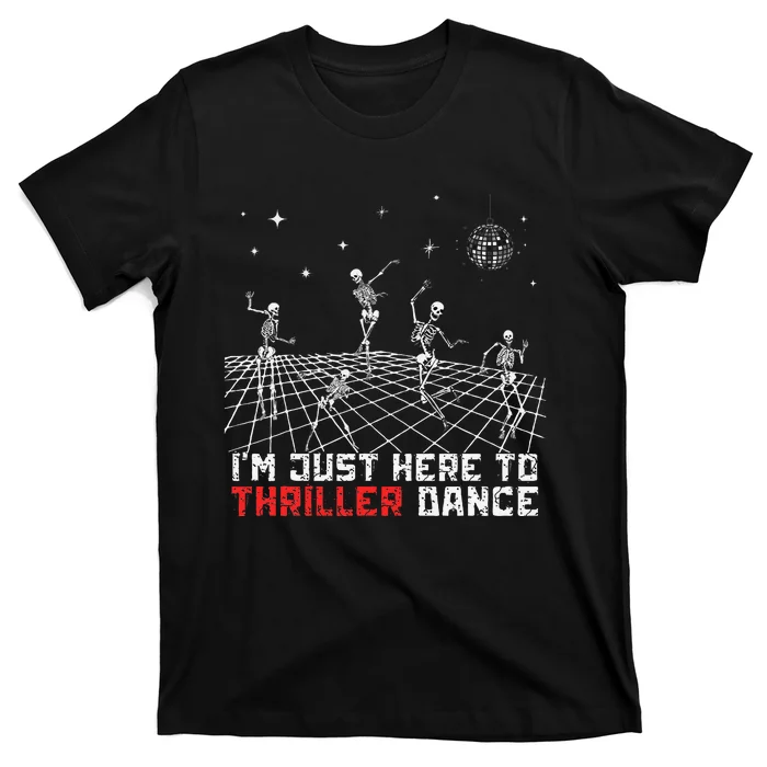 IM Just Here To Thriller Dance Skeleton Dancing 90s Vintage T-Shirt